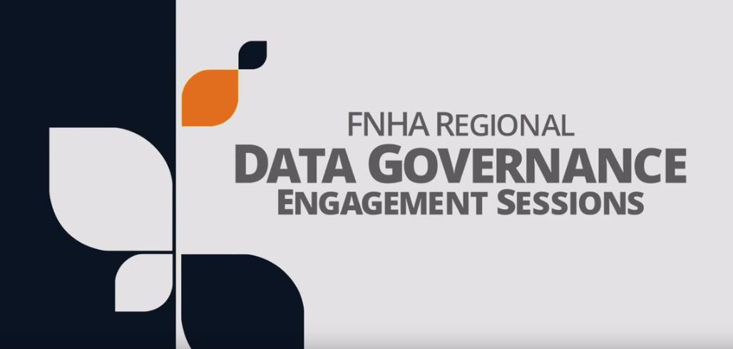 FNHA-Regional-Data-Governance-Engagement-Sessions.JPG