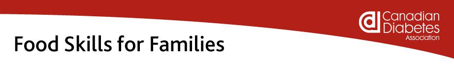 Canadian-Diabetes-Food-Skills-For-Families.jpg