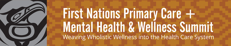 FNHA-First-Nations-Primary-Care-Mental-Health-Wellness-Summit-Invitation-Header.jpg