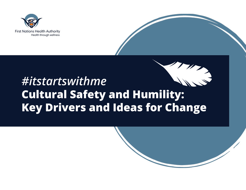 FNHA-Cultural-Safety-and-Humility-Key-Drivers-and-Ideas-for-Change.jpg
