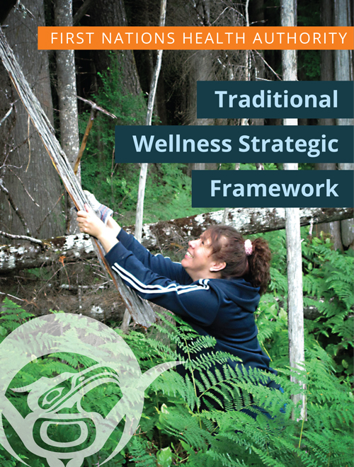 FNHA_TraditionalWellnessStrategicFramework.jpg